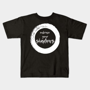 Embrace Your Shadows - White Text Kids T-Shirt